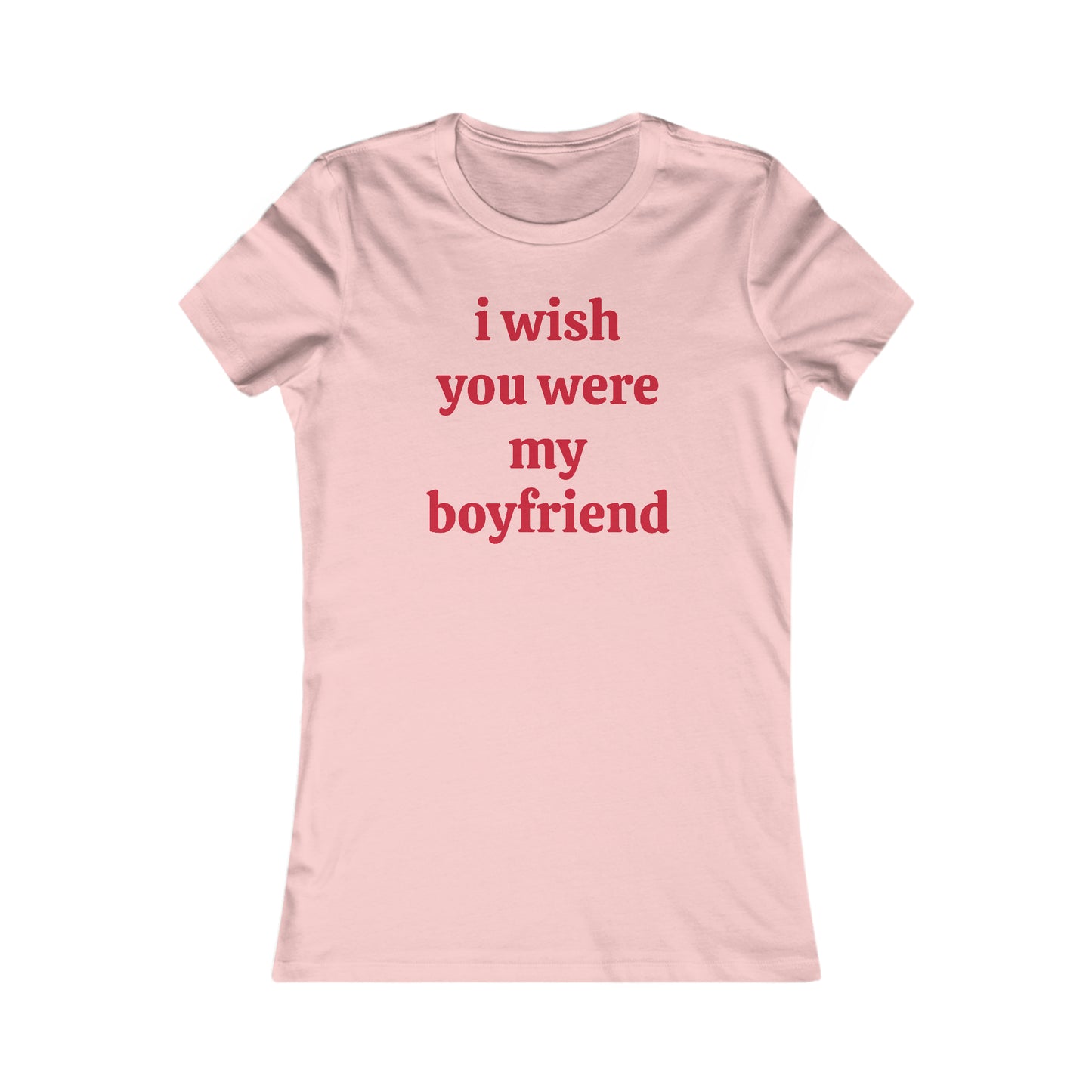 I Wish You Were My Boyfriend Tee