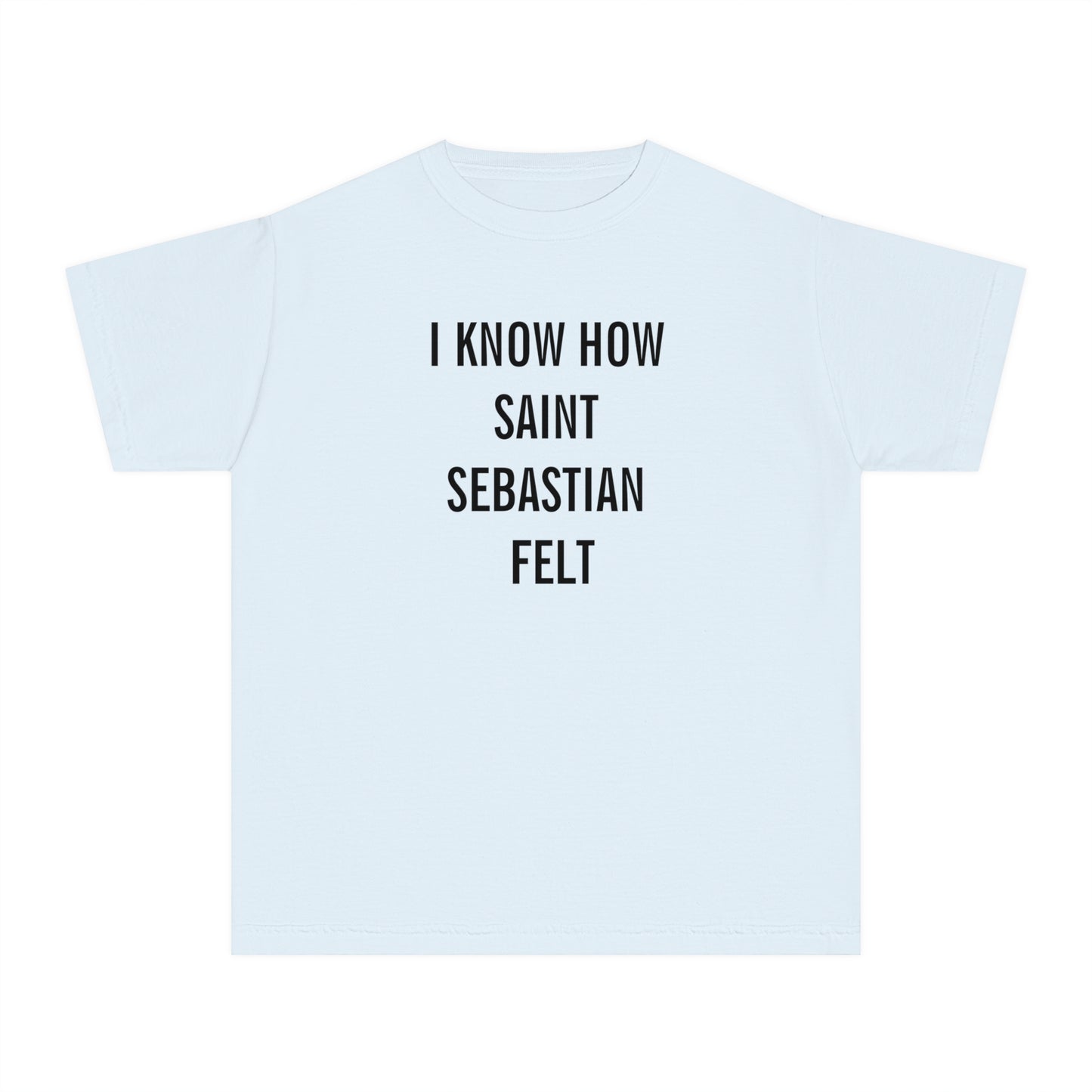 I Know How Saint Sebastian Felt Baby Tee