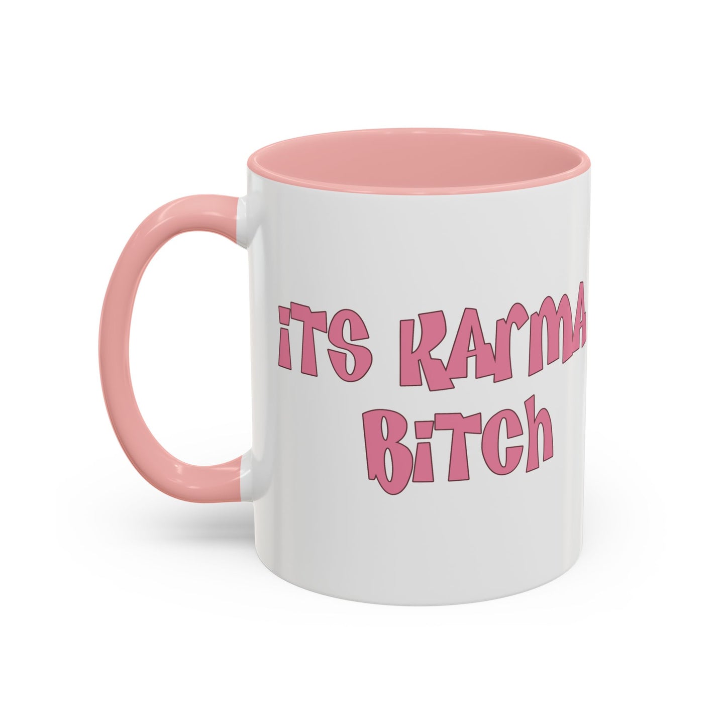 It's Karma Bitch Accent Mug