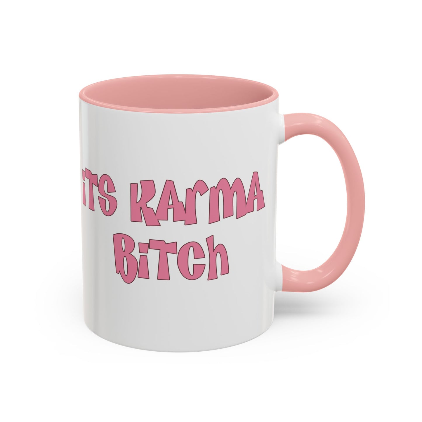 It's Karma Bitch Accent Mug