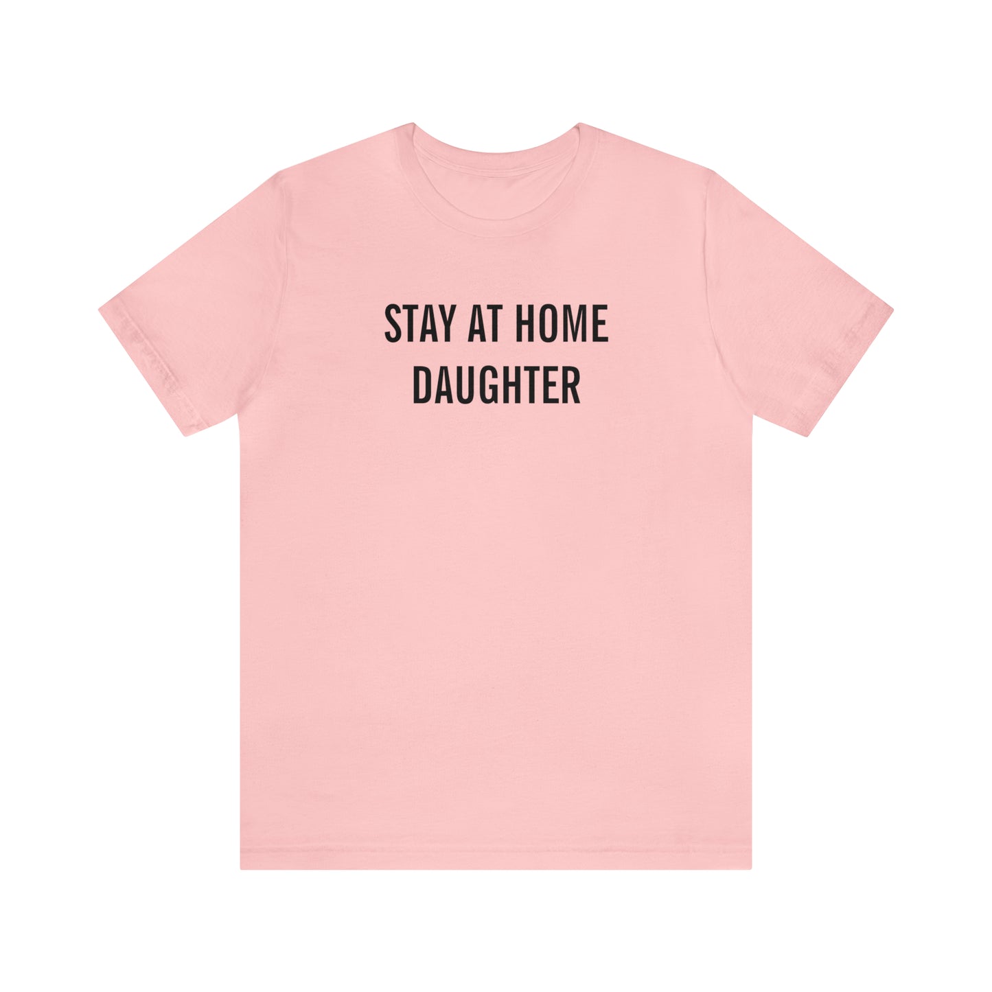 Stay At Home Daughter Regular Fit Tee
