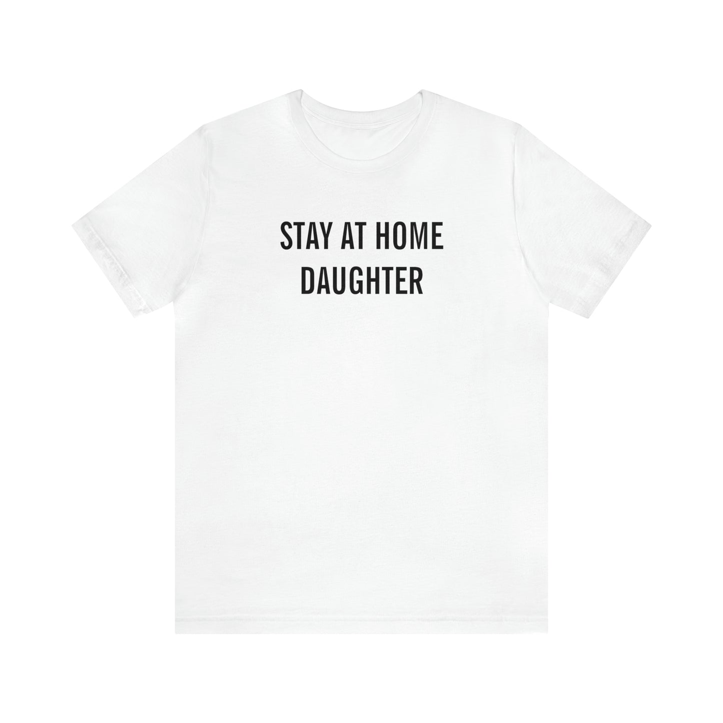 Stay At Home Daughter Regular Fit Tee