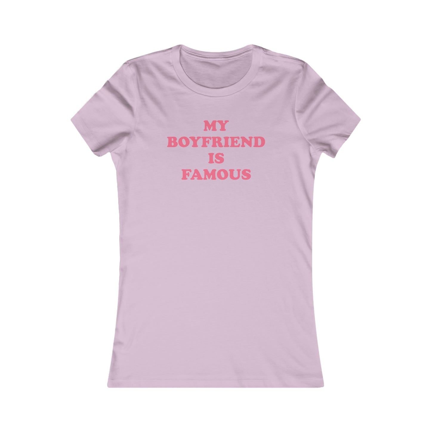 My Boyfriend is Famous Tee