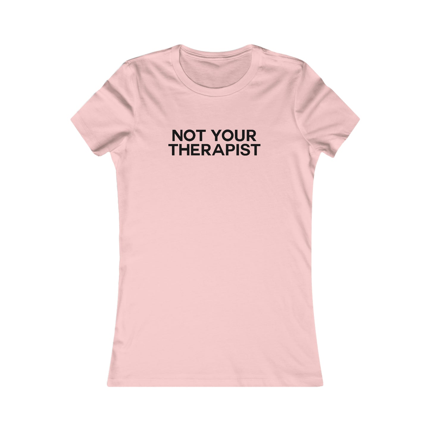Not Your Therapist Tee