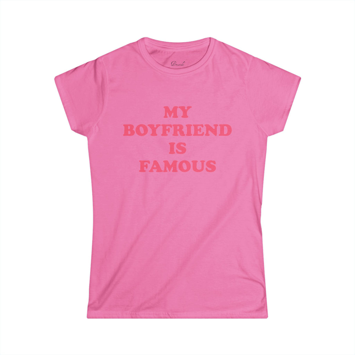 My Boyfriend is Famous Slim Fit Tee
