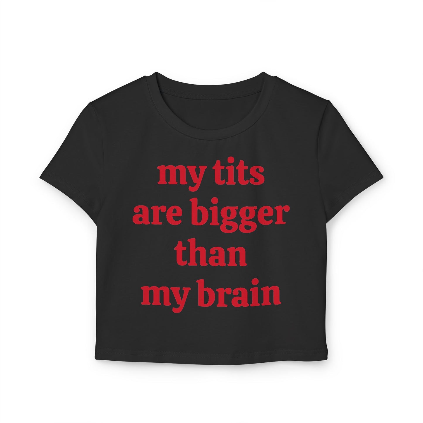 My Tits Are Bigger Than My Brain Organic Cotton Baby Tee