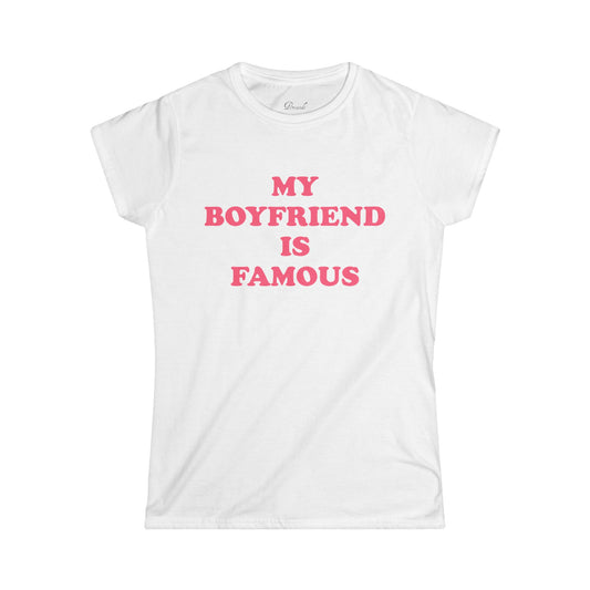 My Boyfriend is Famous Slim Fit Tee