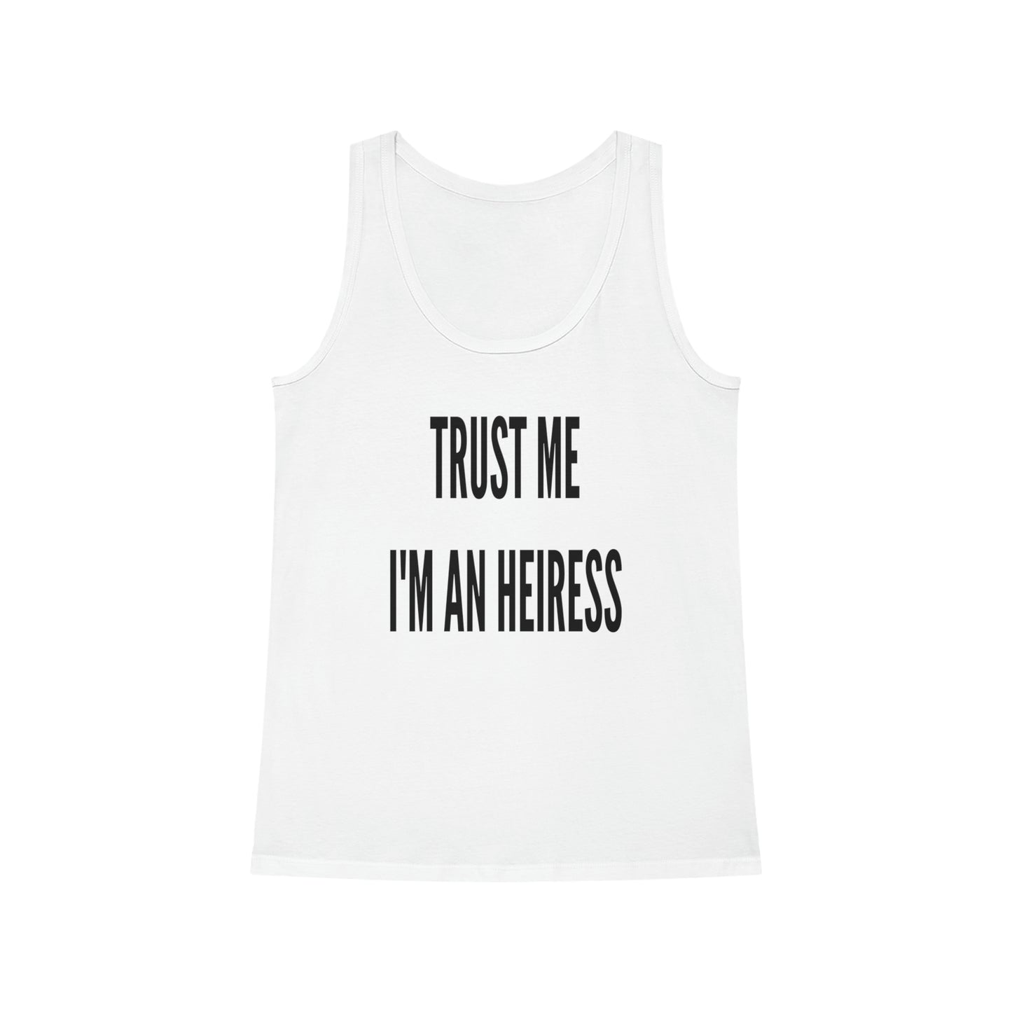 Trust Me I'm An Heiress Sleeveless Top