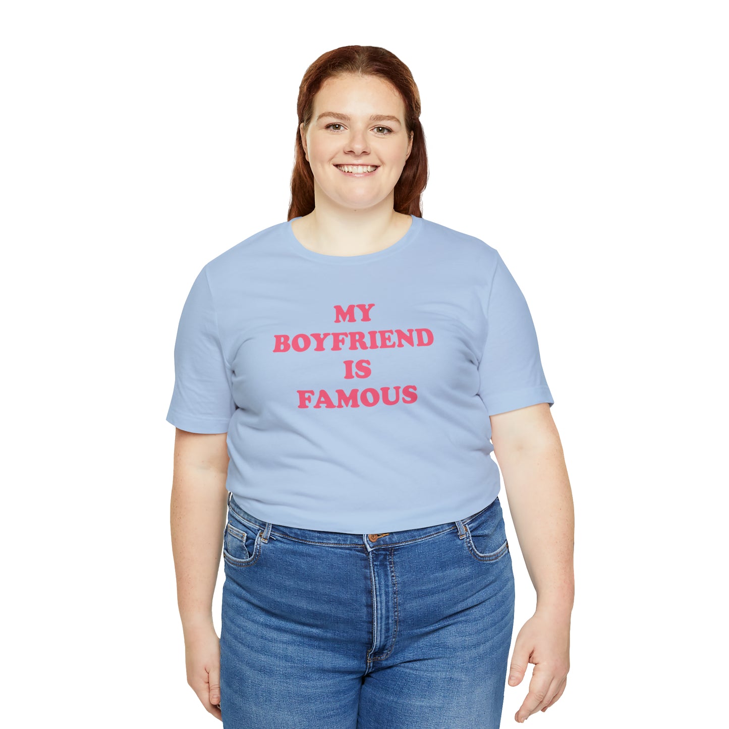 My Boyfriend Is Famous Plus Size Tee