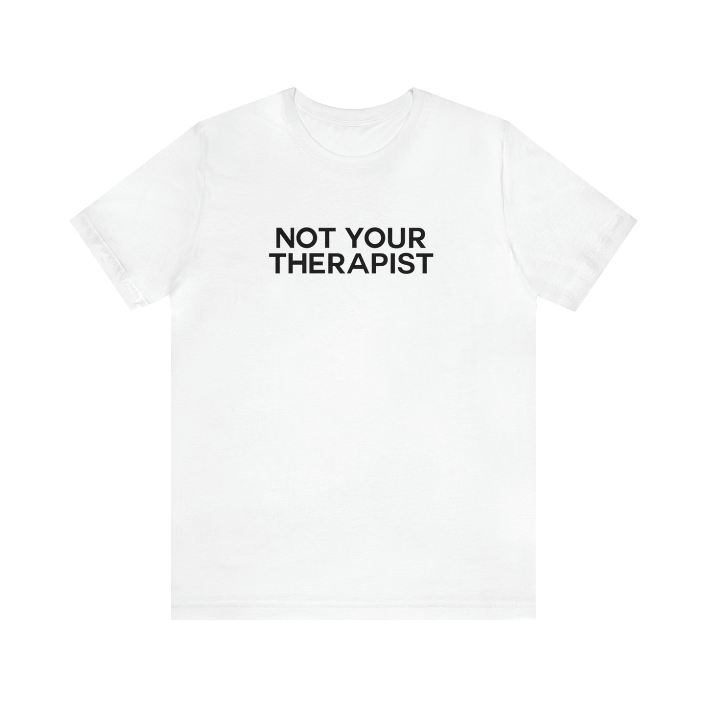 Not Your Therapist Regular Fit Tee