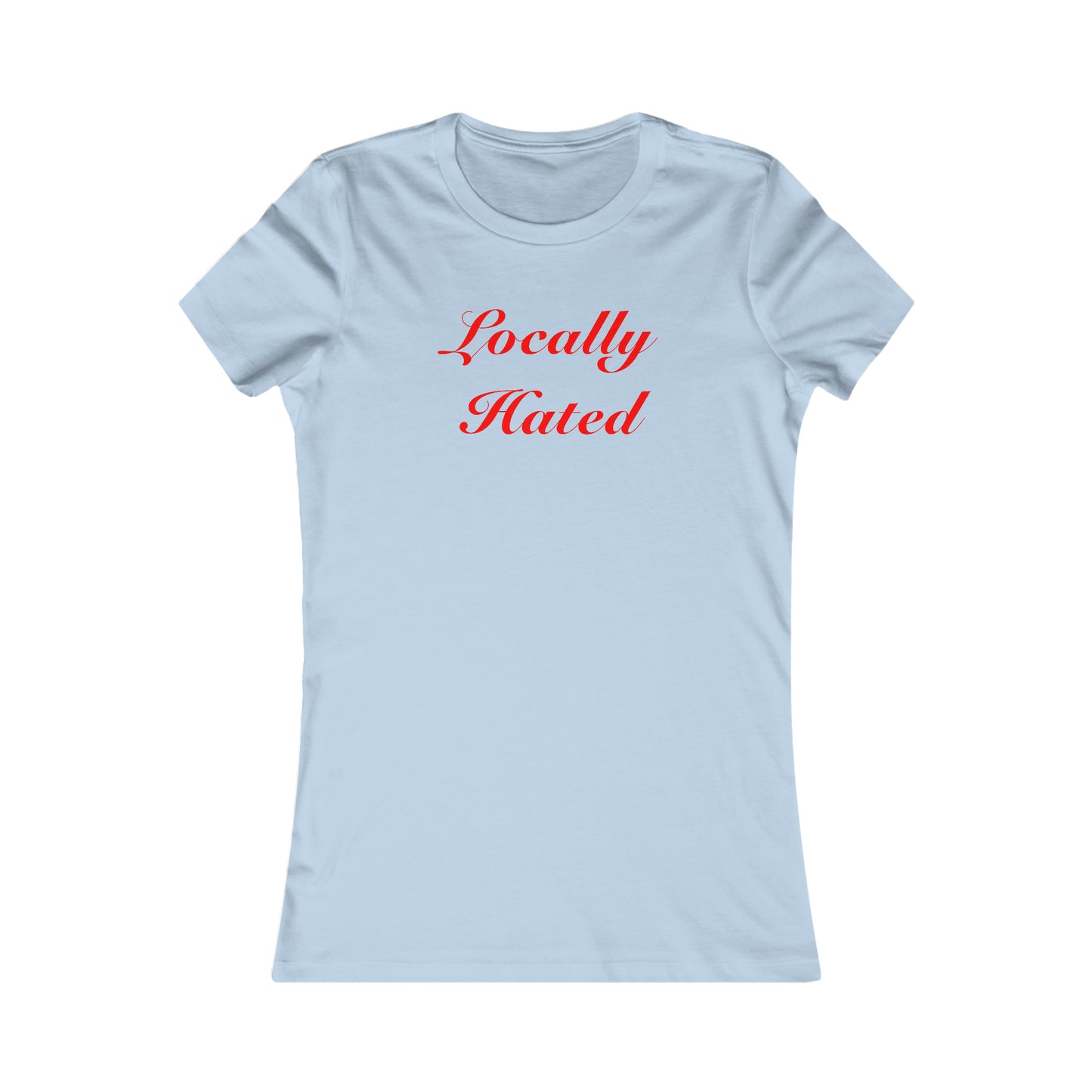 Locally Hated Tee