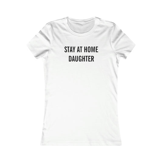 Stay At Home Daughter Tee